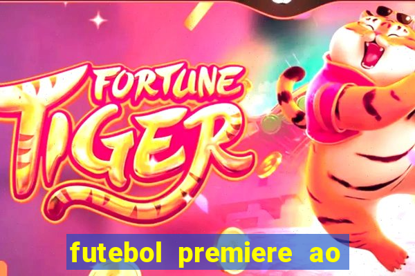 futebol premiere ao vivo gratis